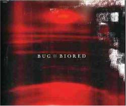 Bug (JAP) : Biored